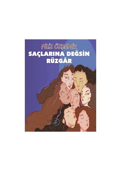 Saçlarına Değsin Rüzgâr - Filiz Özdemir