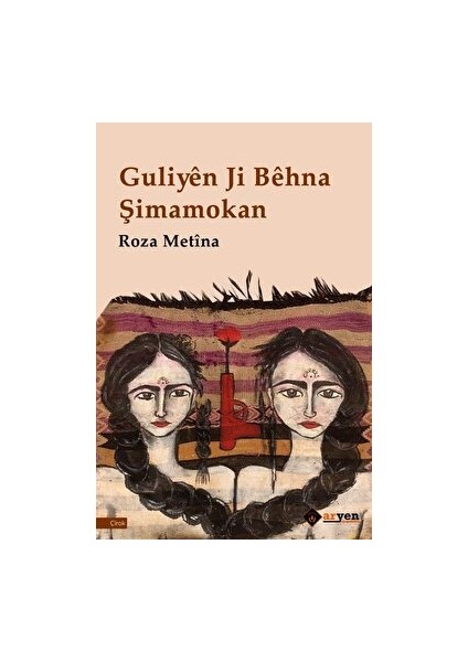 Guliyen Ji Behna Şİmamokan - Roza Metina