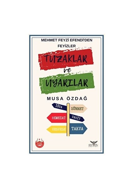 Mehmet Feyzi Efendi’Den Feyizler - Tuzaklar Ve Uyarılar - Musa Özdağ