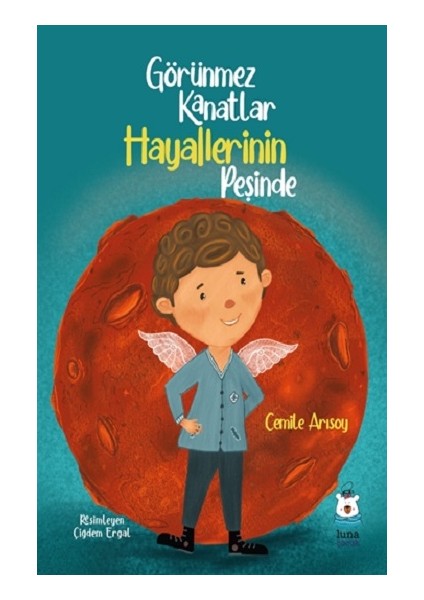 Luna Çocuk Yayınları Görünmez Kanatlar Hayallerinin Peşinde - A. A. Nooselyskiy