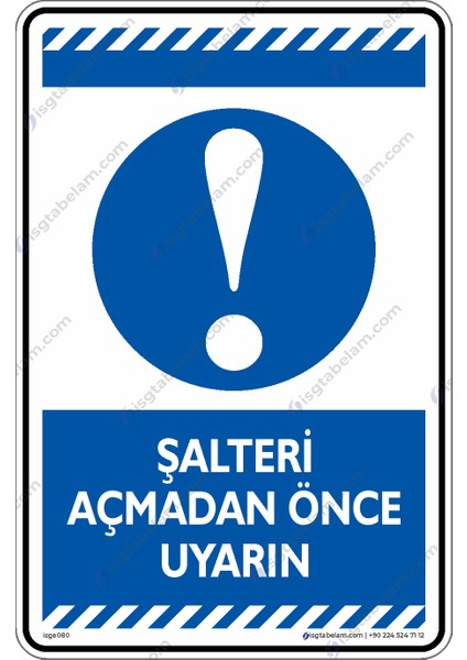 Şalteri Açmadan Önce Uyarın/25x35cm/Etiket