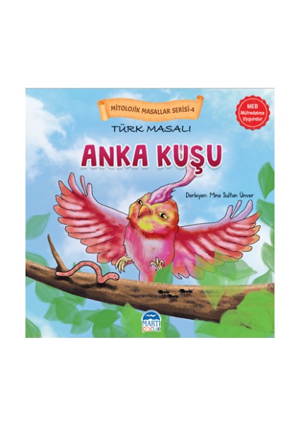 Mitolojik Masallar Serisi – Türk Masalı Anka Kuşu