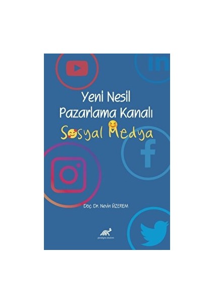 Yeni Nesil Pazarlama Kanalı Sosyal Medya - Nevin Üzerem