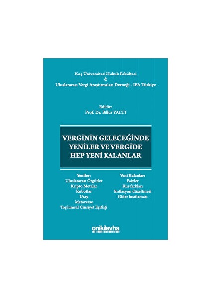 Verginin Geleceğinde Yeniler ve Vergide Hep Yeni Kalanlar - Billur Yaltı