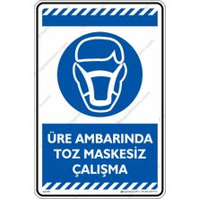 İsg Tabelam 25x35cm/kompozit/Üre Ambarında Toz Maskesiz Çalışma