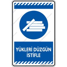 İsg Tabelam 25x35cm/kompozit/Yükleri Düzgün İstifle