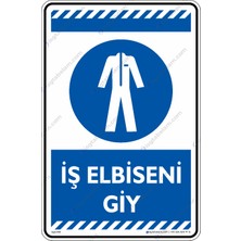 İsg Tabelam 25x35cm/Etiket/İş Elbiseni Giy