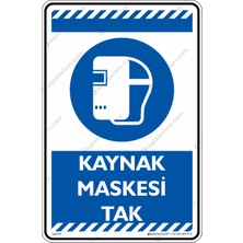 İsg Tabelam 25x35cm/Etiket/Kaynak Maskesi Tak