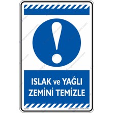 İsg Tabelam 25x35cm/Etiket/Islak ve Yağlı Zemini Temizle