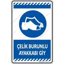 İsg Tabelam 25x35cm/kompozit/Çelik Burunlu Ayakkabı Giy
