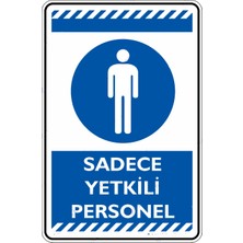 İsg Tabelam Sadece Yetkili Personel