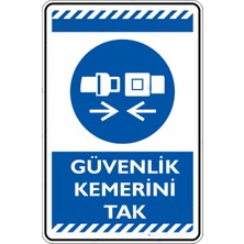 İsg Tabelam 25x35cm/kompozit/Güvenlik Kemerini Tak