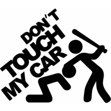 Reysa Tasarım Dont Touch My Car Sticker Siyah 16X14 cm