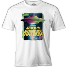 I Don't Believe In Humans Beyaz Erkek Tshirt