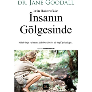 Insanın Gölgesinde - Dr. Jane Goodall