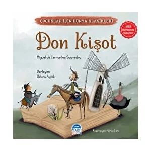 Çocuklar Için Dünya Klasikleri – Don Kişot - Miguel de Cervantes Saavedra