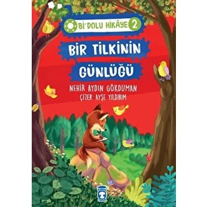 Bir Tilkinin Günlüğü - Bi Dolu Hikaye 2 - Nehir Aydın Gökduman
