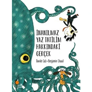 Inanılmaz Yaz Tatilim Hakkındaki Gerçek - Davide Cali