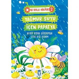 Yağmur Suyu Içen Papatya - Bi Dolu Hikaye 2 - Nehir Aydın Gökduman