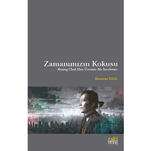 Zamanımızın Kokusu – Ramazan Kılıç