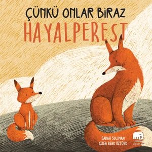 Çünkü Onlar Biraz Hayalperest (Pencereli Kitap) - Sarah Soliman