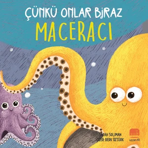 Çünkü Onlar Biraz Maceracı (Pencereli Kitap) - Sarah Soliman
