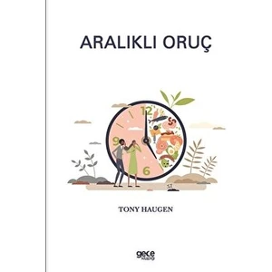 Aralıklı Oruç - Tony Haugen