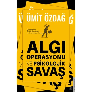 Algı Operasyonu ve Psikolojik Savaş - Ümit Özdağ
