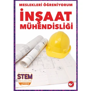 Meslekleri Öğreniyorum: İnşaat Mühendisliği  - R.J. Bailey