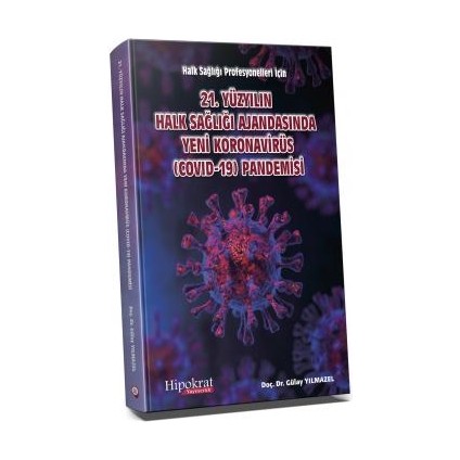 Halk Sağlığı Profesyonelleri Için 21. Yüzyılın Halk Sağlığı Ajandasında Yeni Koronavirüs Pandemisi - Gülay Yılmazel