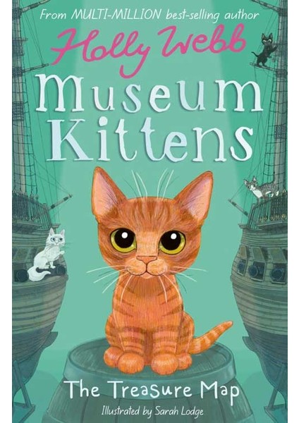 Holly Webb Animal Stories: Museum Kittens:the Treasure Map