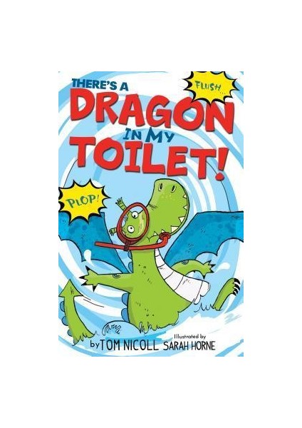 There’s A Dragon In My Toilet!