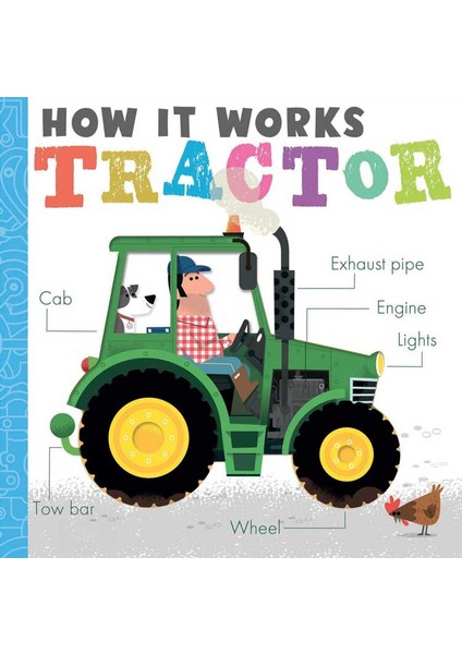 How It Works: Tractor (Board Book)