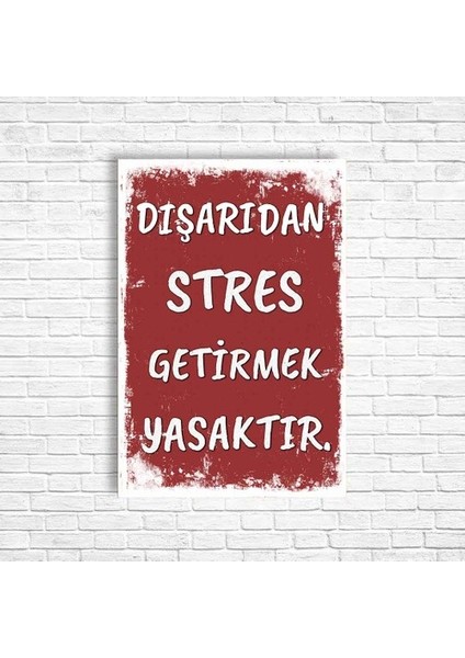 Dışarıdan Stres Getirmek Yasaktır Retro Ahşap Poster