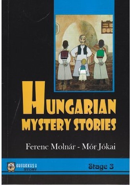 Gugukkuşu Yayınları Hungarıan Mystery Storıes Ferenc Molnar-Mor Jokai Stage 3 Ingilizce Hikaye Kitabı
