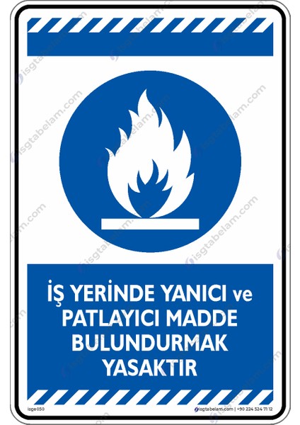 İş Yerinde Yanıcı ve Patlayıcı Madde Bulundurmak Yasaktır/25x35cm/Etiket