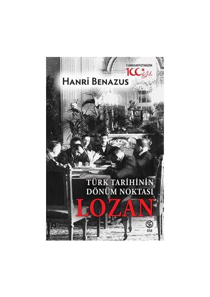 Türk Tarihinin Dönüm Noktası Lozan - Hanri Benazus