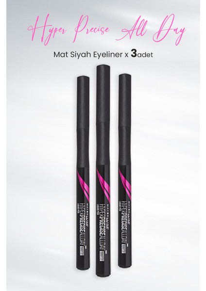 Maybelline New York Eyeliner Hyper Precise All Day Mat Siyah x 3 Adet