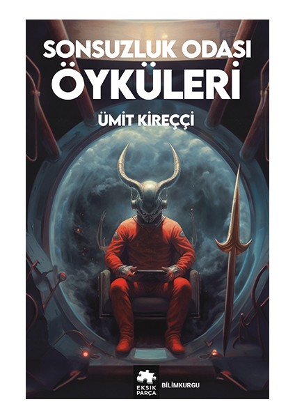 Sonsuzluk Odası Öyküleri - Ümit Kireççi