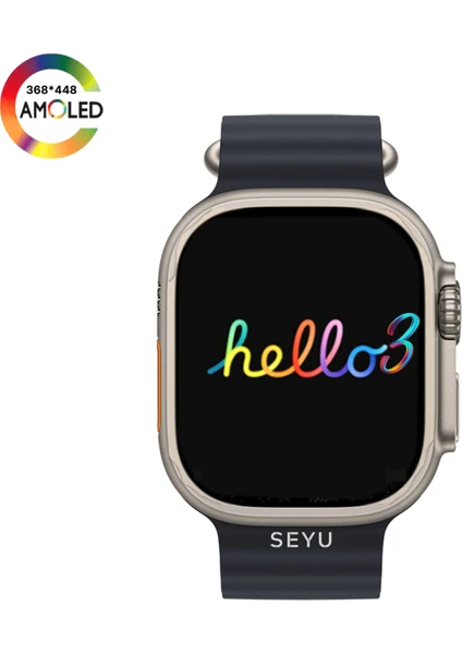 Seyu Watch Watch Ultra Hello 3 Plus Amoled Akıllı Saat Iphone & Android Tüm Telefonlara Uyumlu