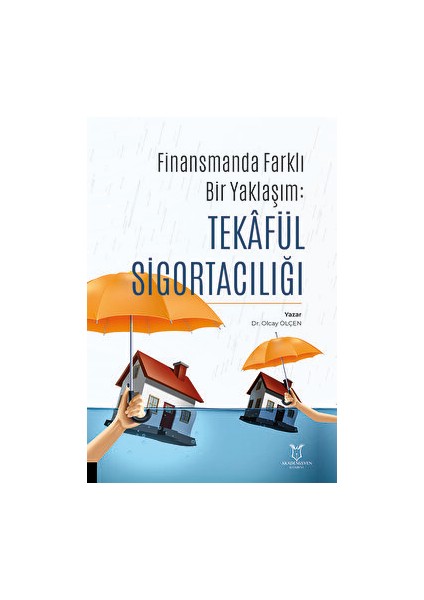 Finansman’da Farklı Bir Yaklaşım: Tekâfül Sigortacılığı - Olcay Ölçen