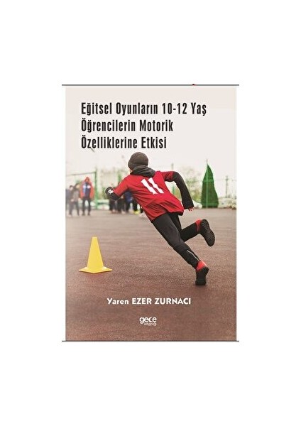 Eğitsel Oyunların 10-12 Yaş Öğrencilerin Motorik Özelliklerine Etkisi