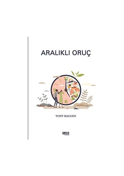 Aralıklı Oruç - Tony Haugen