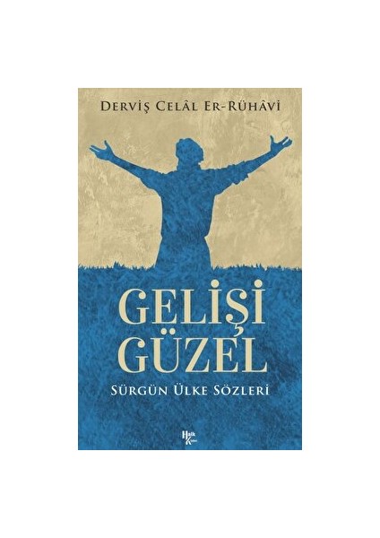 Gelişi Güzel - Derviş Celâl Er Rühâvi