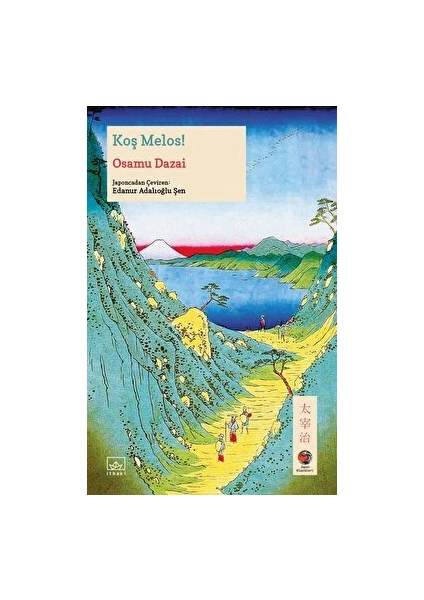 Koş Melos! - Osamu Dazai