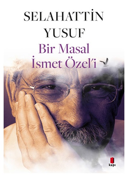 Bir Masal İsmet Özel’i