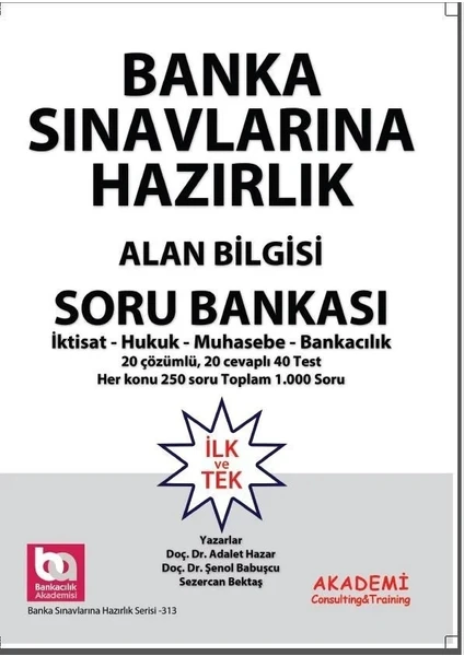 Akademi Consulting Training Sınavlarına Hazırlık Alan Bilgisi Soru Bankası İktisat Hukuk Muhasebe Bankacılık - Şenol Babuşcu