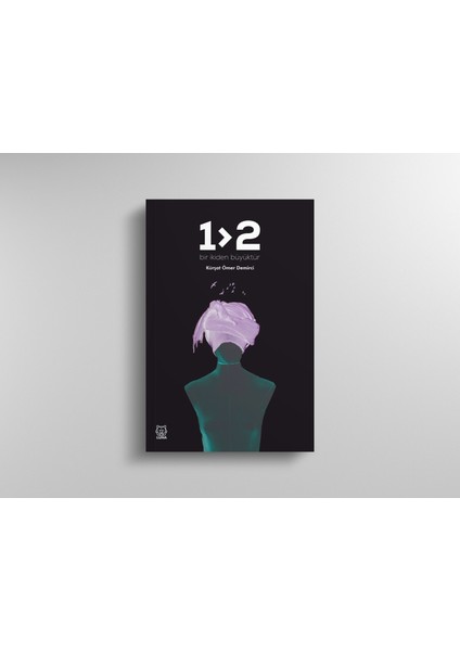 Bir Ikiden Büyüktür - Kürşat Ömer Demirci