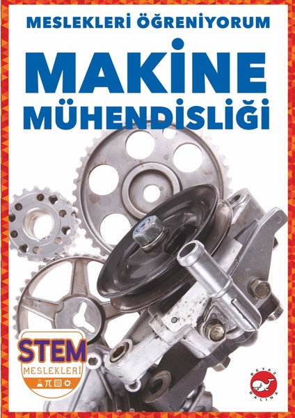 Meslekleri Öğreniyorum: Makine Mühendisliği - R.J. Bailey