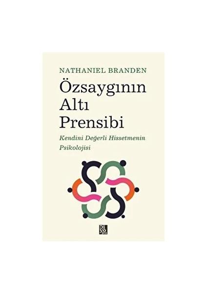 Özsaygının Altı Prensibi - Nathaniel Branden